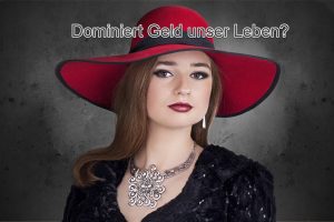 Dominiert-Geld-unser-Leben-300x200 Dominiert Geld unser Leben 300x200