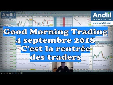 Good Morning Trading - Rentrée des traders 4 septembre 2018 - Benoist Rousseau