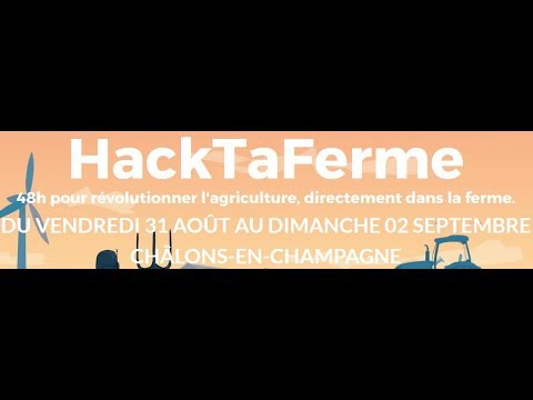 HackTaFerme, LE Hackathon chez les agriculteurs
