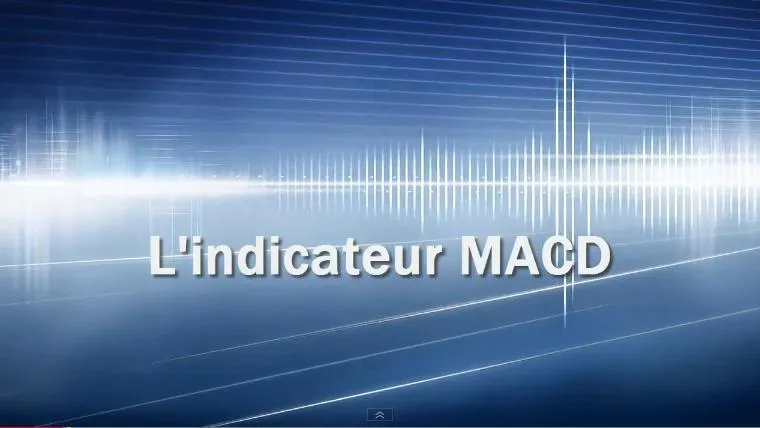 Indicateur MACD : présentation et application en trading