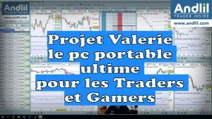 Projet Valerie : l&rsquo;ordinateur portable idéal pour le trading