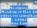 Scalping Nasdaq et Dax 30 : ordres en simultané + 1295€ S01 E06