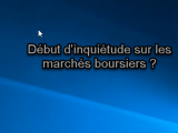 Début d'inquiétude sur les marchés boursiers