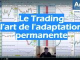Le trading art de l'adaptation permanente