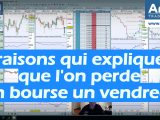 3 raisons qui expliquent que l'on perde en bourse un vendredi