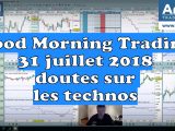 Le Good Morning du 31 juillet 2018 : doute sur les technos