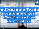 C'est la rentrée des traders, les prochaines heures vont donner le sens - Good Morning Trading
