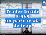 Un petit trade de trop - Trader Inside 8/365