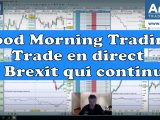 Un trade en direct et le Good Morning Trading