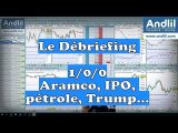 Géopolitique du pétrole, Aramco, IPO et Trump