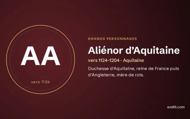 Aliénor d’Aquitaine : Duchesse d’Aquitaine, reine de France puis d’Angleterre, mère de rois