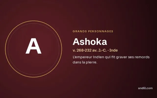 Ashoka : L’empereur indien qui fit graver ses remords dans la pierre