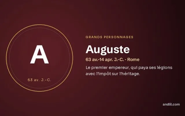 Auguste : Le premier empereur, qui paya ses légions avec l’impôt sur l’héritage