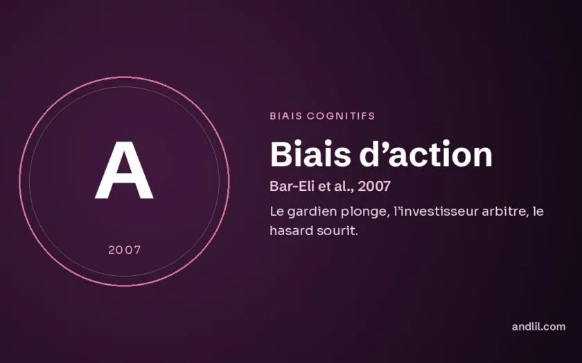 Biais d’action : Le gardien plonge, l’investisseur arbitre, le hasard sourit