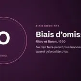 Biais d’omission : Ne rien faire paraît plus innocent, même quand cela coûte plus