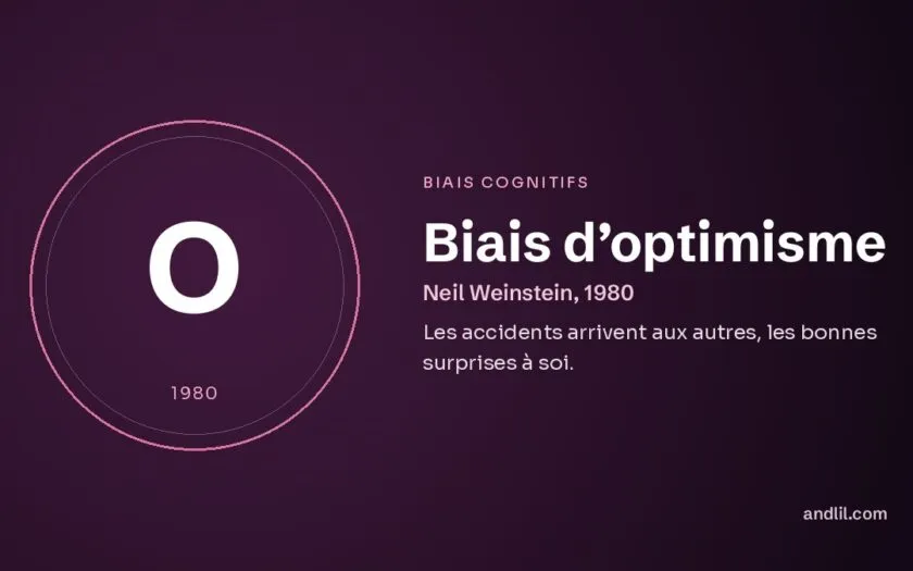 Biais d’optimisme : Les accidents arrivent aux autres, les bonnes surprises à soi