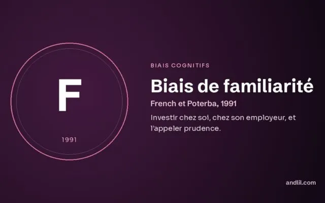 Biais de familiarité : Investir chez soi, chez son employeur, et l’appeler prudence