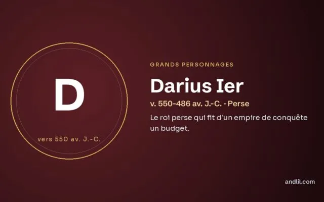 Darius Ier : Le roi perse qui fit d’un empire de conquête un budget