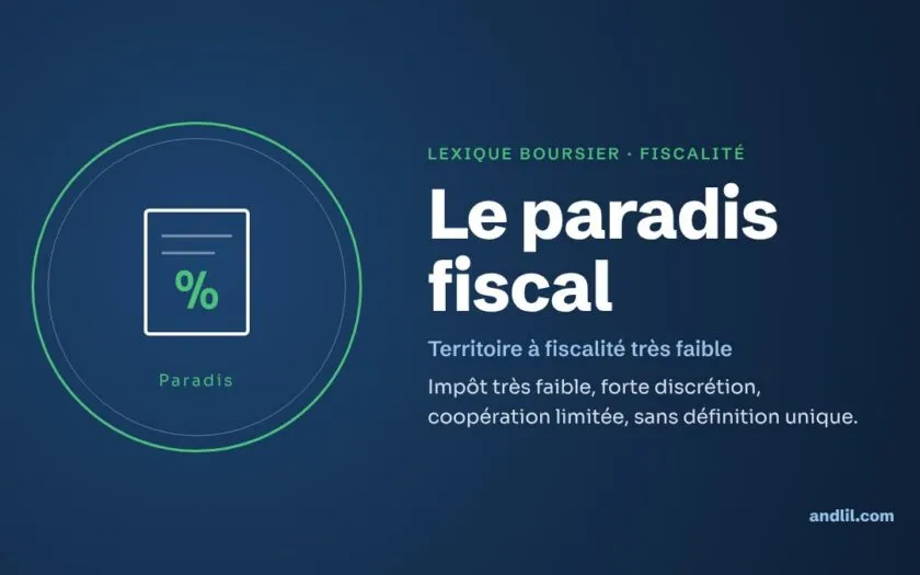 Lexique boursier · Fiscalité : Le paradis fiscal
