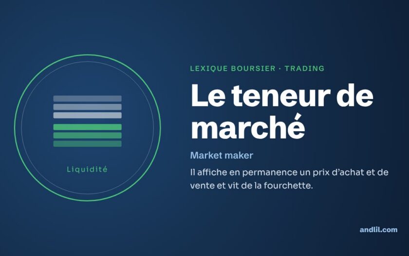 Lexique boursier · Trading : Le teneur de marché