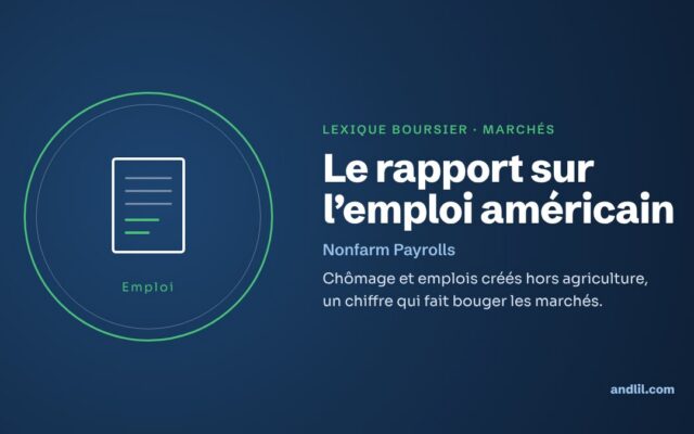 Lexique boursier · Marchés : Le rapport sur l’emploi américain