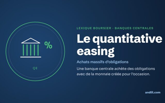 Lexique boursier · Banques centrales : Le quantitative easing