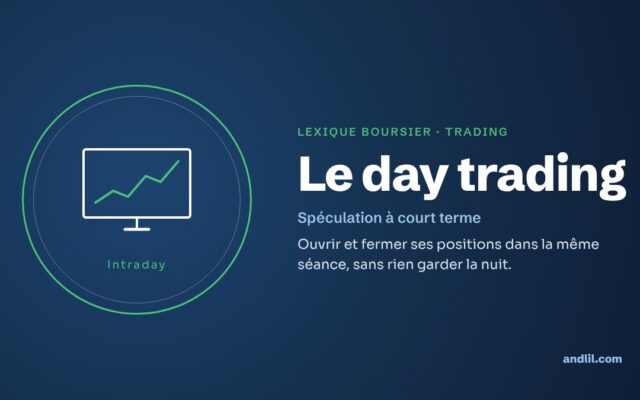 Lexique boursier · Trading : Le day trading