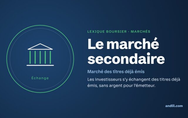 Lexique boursier · Marchés : Le marché secondaire