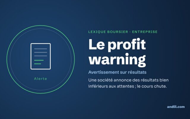 Lexique boursier · Entreprise : Le profit warning