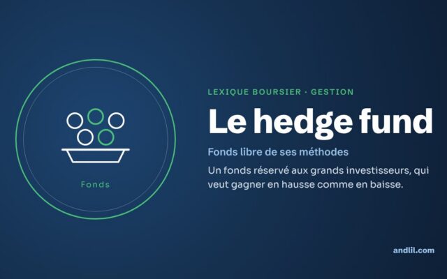 Lexique boursier · Gestion : Le hedge fund