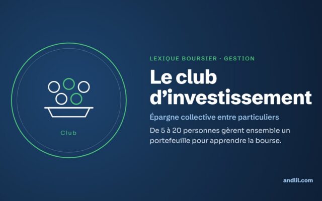 Lexique boursier · Gestion : Le club d’investissement