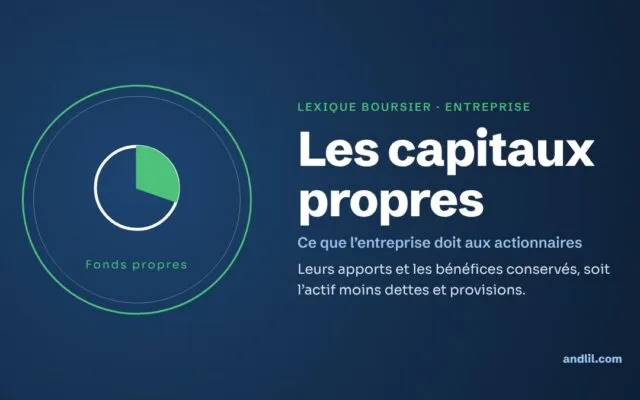 Lexique boursier · Entreprise : Les capitaux propres