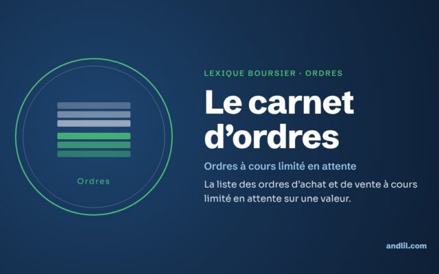 Lexique boursier · Ordres : Le carnet d’ordres