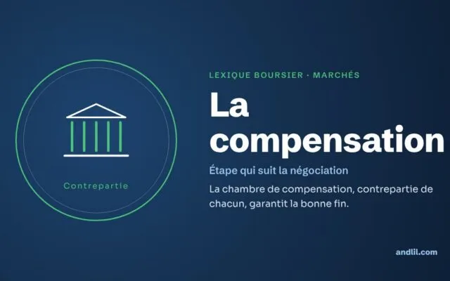Lexique boursier · Marchés : La compensation