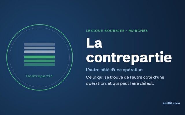 Lexique boursier · Marchés : La contrepartie