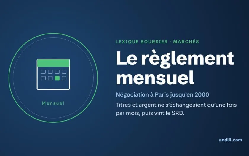 Lexique boursier · Marchés : Le règlement mensuel