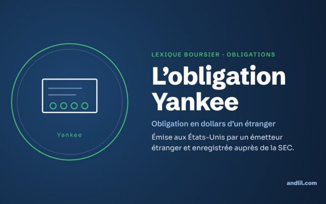 Lexique boursier · Obligations : L’obligation Yankee