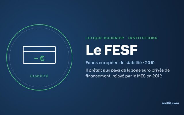 Lexique boursier · Institutions : Le FESF