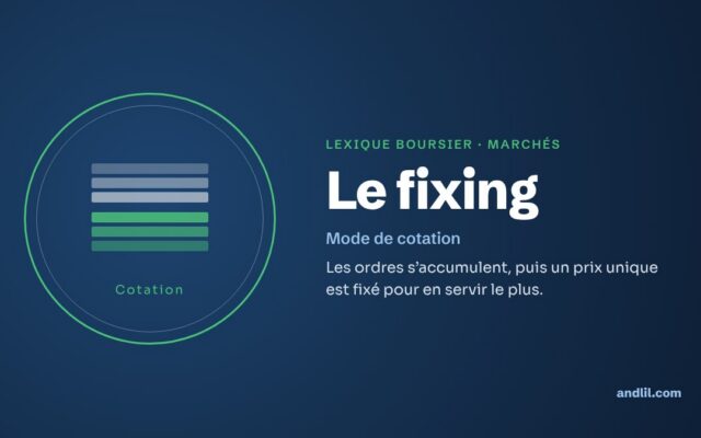 Lexique boursier · Marchés : Le fixing