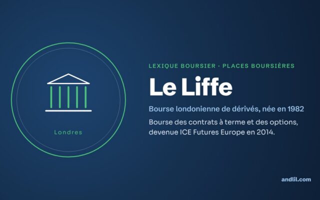 Lexique boursier · Places boursières : Le Liffe