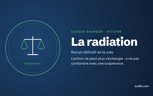 Lexique boursier · Actions : La radiation