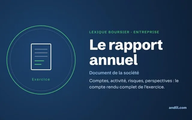 Lexique boursier · Entreprise : Le rapport annuel
