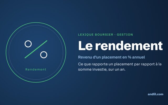 Lexique boursier · Gestion : Le rendement