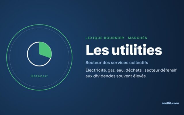 Lexique boursier · Marchés : Les utilities