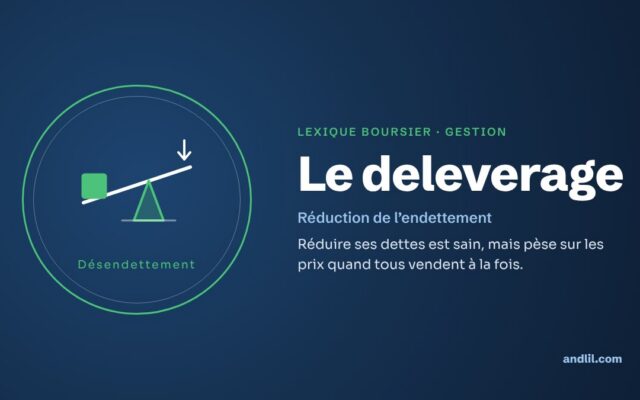 Lexique boursier · Gestion : Le deleverage