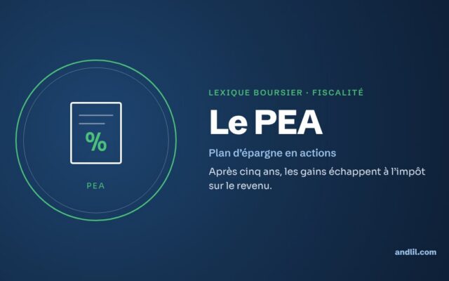 Lexique boursier · Fiscalité : Le PEA