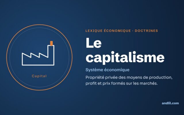 Lexique économique · Doctrines : Le capitalisme