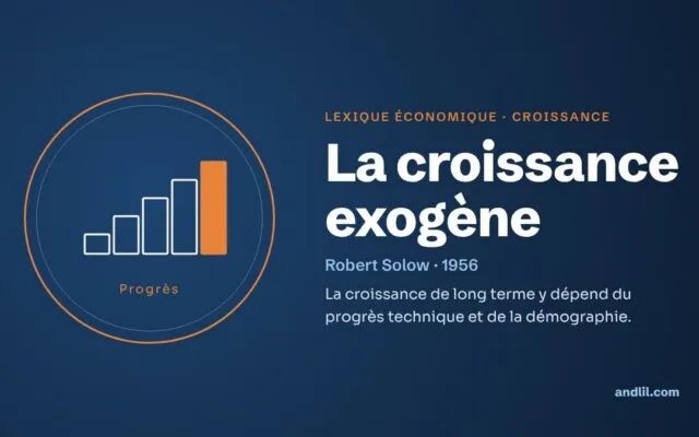 Lexique économique · Croissance : La croissance exogène