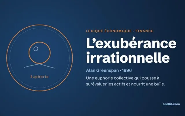 Lexique économique · Finance : L’exubérance irrationnelle