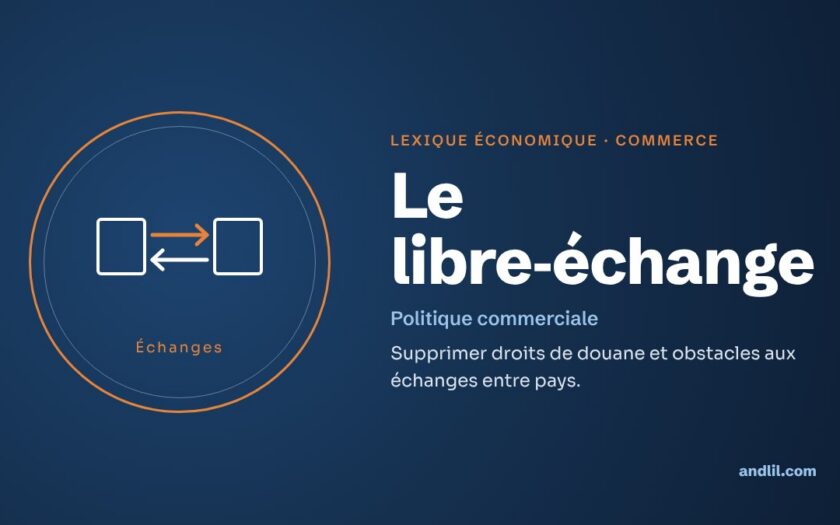 Lexique économique · Commerce : Le libre-échange